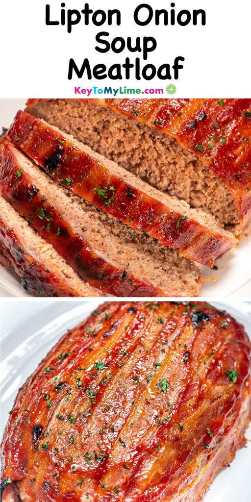 A Pinterest pin image with a picture of Lipton onion soup meatloaf, with title text at the top.